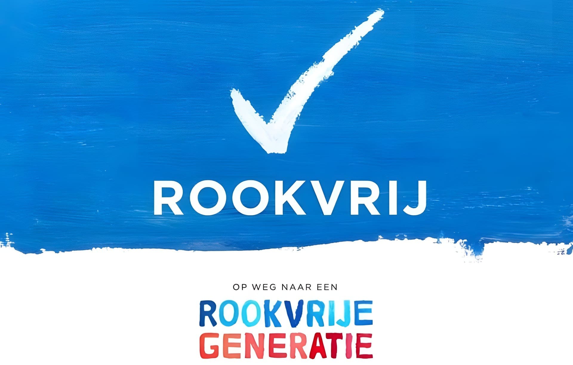 Campagnebeeld met een wit vinkje op blauw, de tekst Rookvrij en het logo Op weg naar een rookvrije generatie